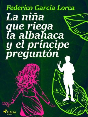 cover image of La niña que riega la albahaca y el príncipe preguntón